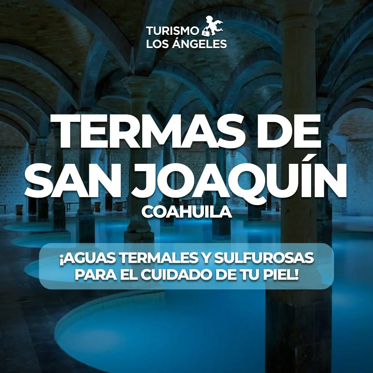 Termas de San Joaquín, Coahuila